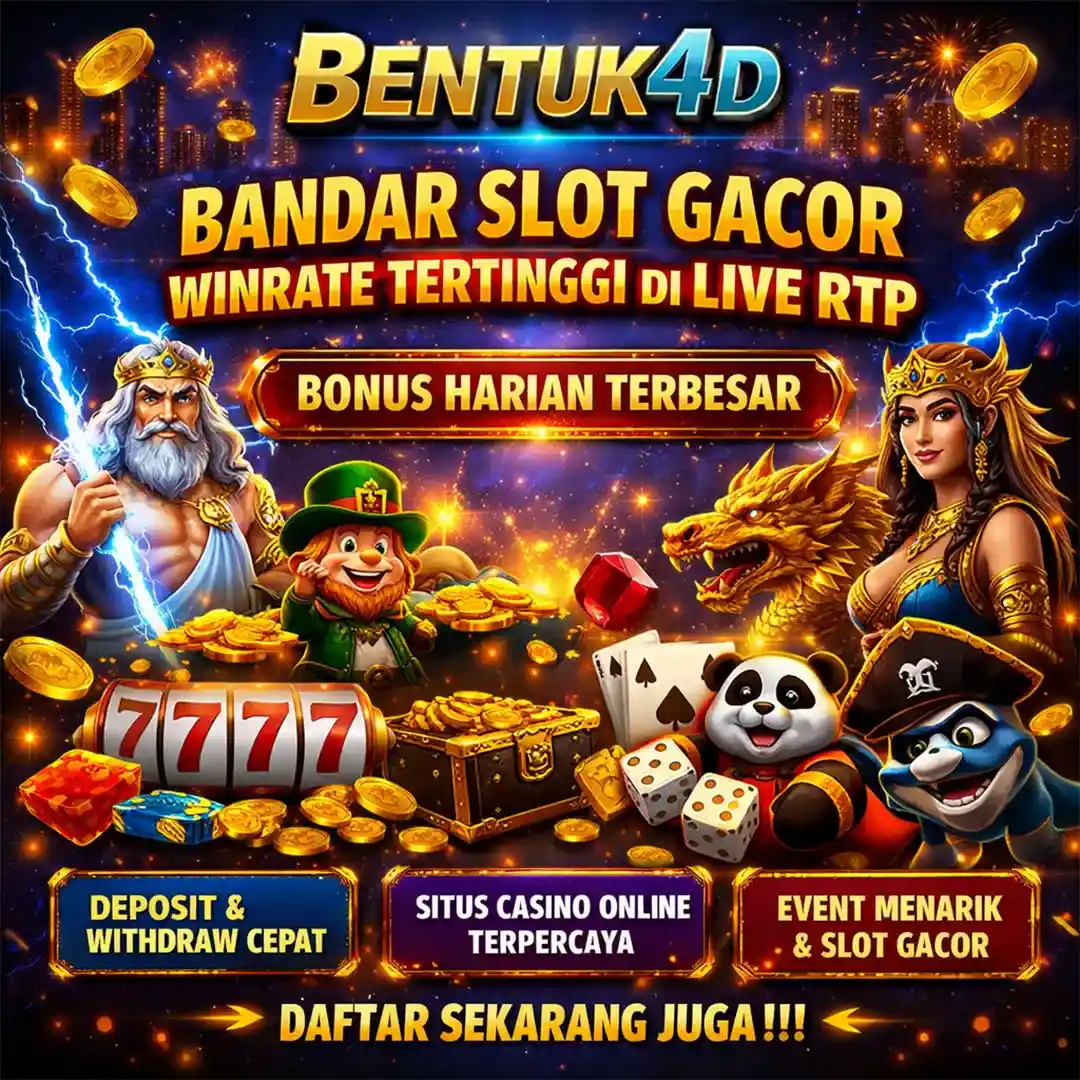 BENTUK4D 👑 Bandar Slot Gacor Winrate Tertinggi di Live Rtp | Bonus Harian Terbesar image 1